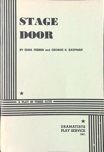 Stage Door. A Play in Three Acts - Ferber - copertina