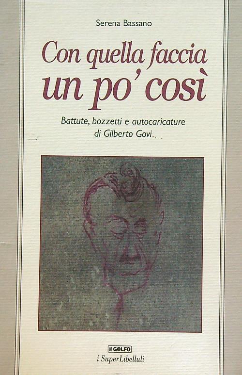 Con quella faccia un pò così - Serena Bassano - copertina