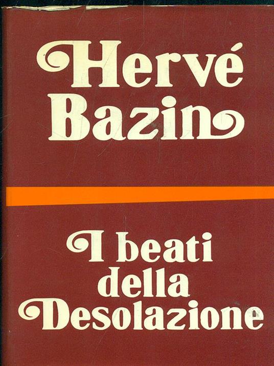 I beati della Desolazione - Herve Bazin - copertina