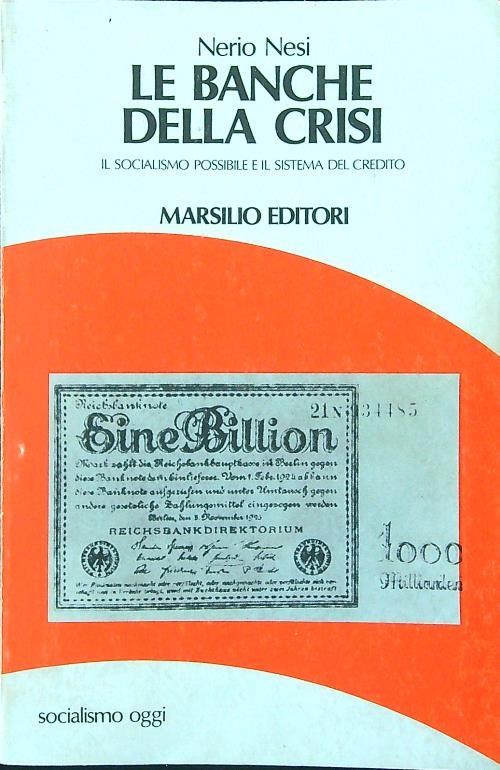 Le banche della crisi - Nerio Nesi - copertina