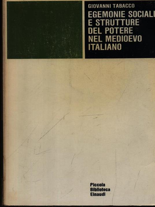 Egemonie sociali e strutture del potere nel medioevo italiano - Giovanni Tabacco - copertina