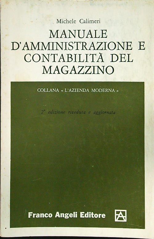 Manuale d'amministrazione e contabilità del magazzino - Michele Calimeri - copertina