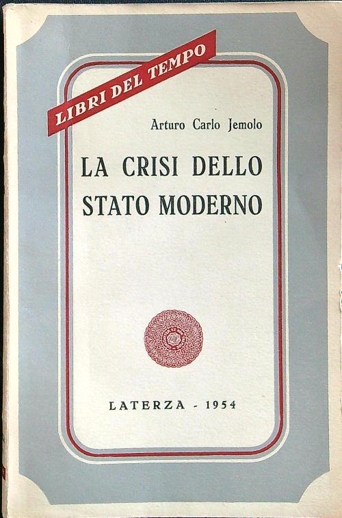 La crisi dello stato moderno - Arturo Carlo Jemolo - copertina