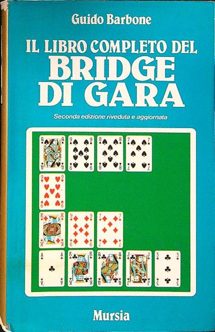 Il libro completo del bridge di gara - Guido Barbone - copertina