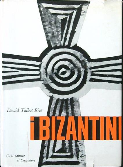 I bizantini - David Talbot Rice - copertina