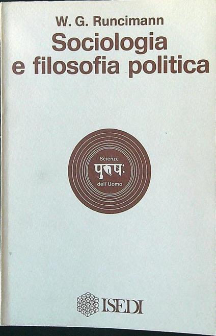 Sociologia e filosofia politica - Walter G. Runcimann - copertina