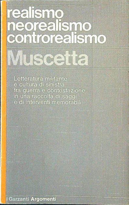 Realismo neorealismo controrealismo - Carlo Muscetta - copertina