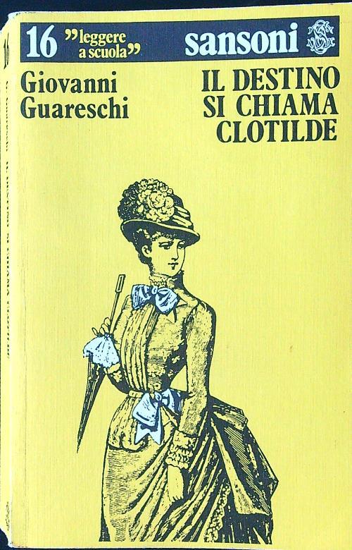 Il destino si chiama Clotilde - Giovanni Guareschi - copertina