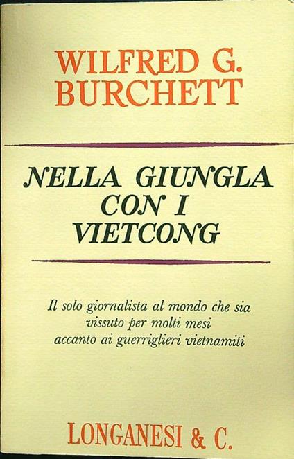 Nella giungla con i vietcong - Wilfred G. Burchett - copertina