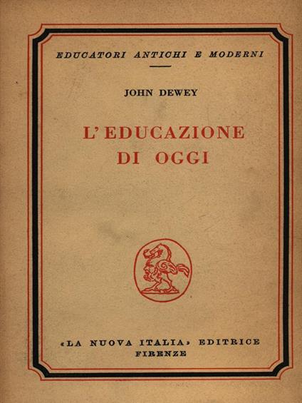 L' educazione di oggi - John Dewey - copertina