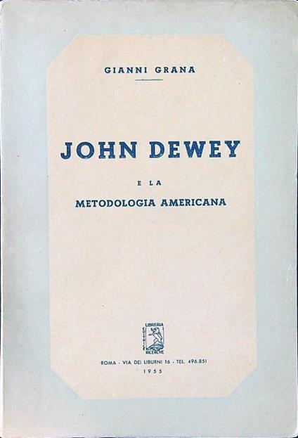 John Dewey e la metodologia americana - Gianni Grana - copertina