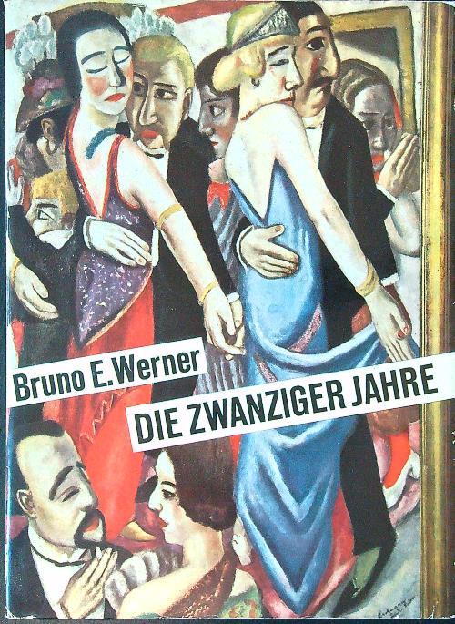 Die Zwanziger Jahre - Bruno E. Werner - copertina