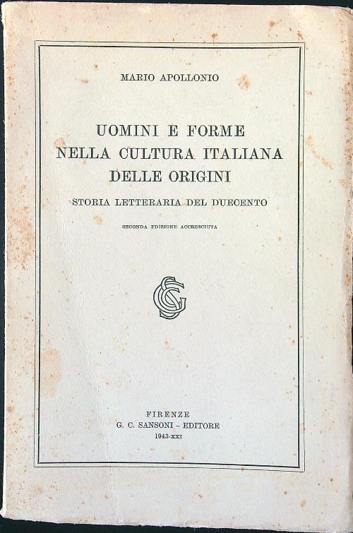 Uomini e forme nella cultura italiana delle origini - Mario Apollonio - copertina