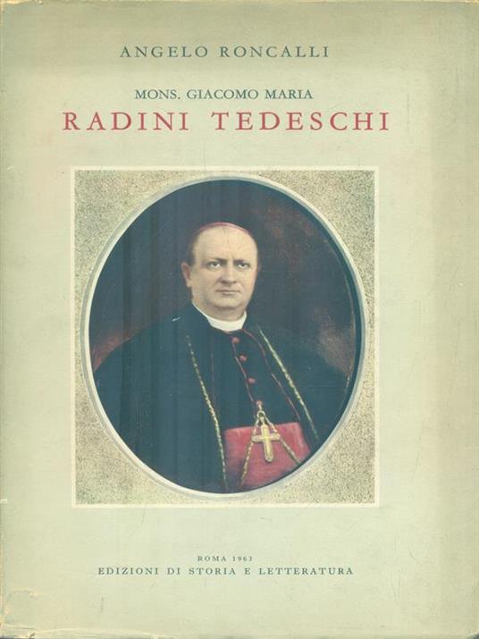 Mons. Giacomo Maria Radini Tedeschi - Angelo Roncalli - copertina