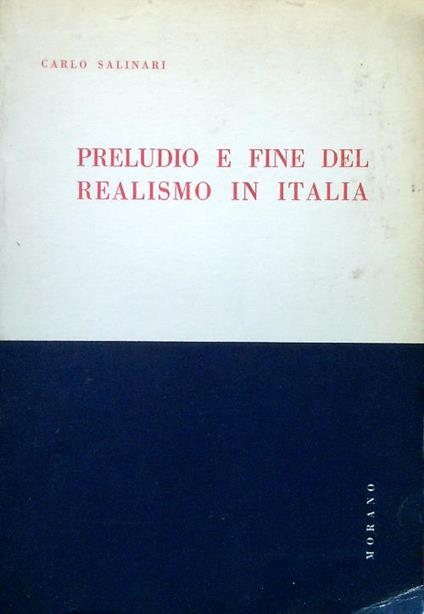 Preludio e fine del realismo in Italia - Carlo Salinari - copertina