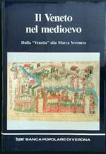Il Veneto nel medioevo. Dalla ''Venetià' alla marca veronese 3vv