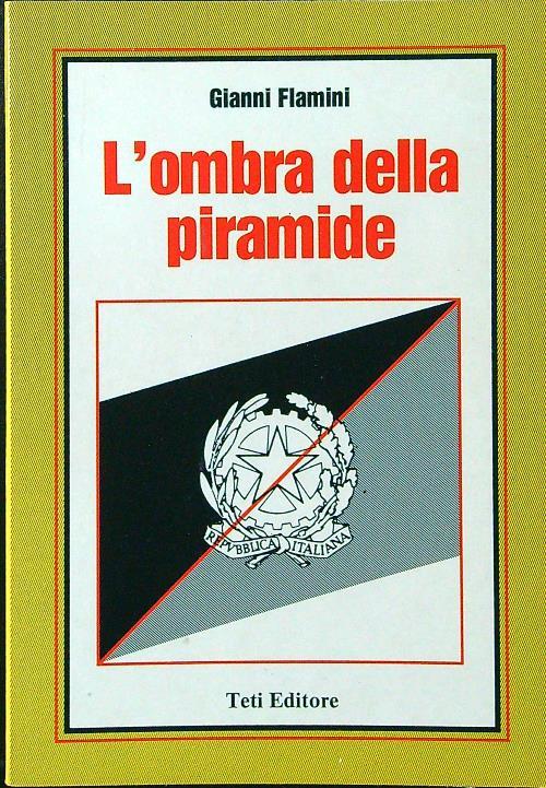 L' ombra della piramide - Gianni Flamini - copertina