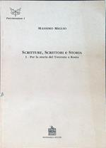 Scritture, scrittore e storia I - Per la storia del trecento a Roma
