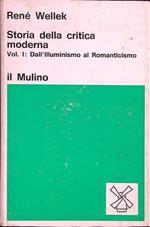 Storia della critica moderna vol. I: dall'illuminismo al romanticismo