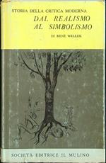 Storia della critica moderna vol. IV: dal realismo al simbolismo