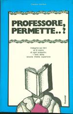 Professore permette..?