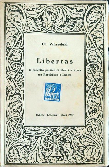 Libertas. Il concetto politico di libertà a Roma tra Repubblica e Impero - Ch. Wirszubski - copertina