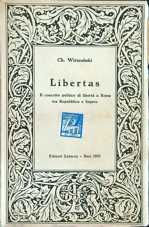 Libertas. Il concetto politico di libertà a Roma tra Repubblica e Impero - Ch. Wirszubski - copertina