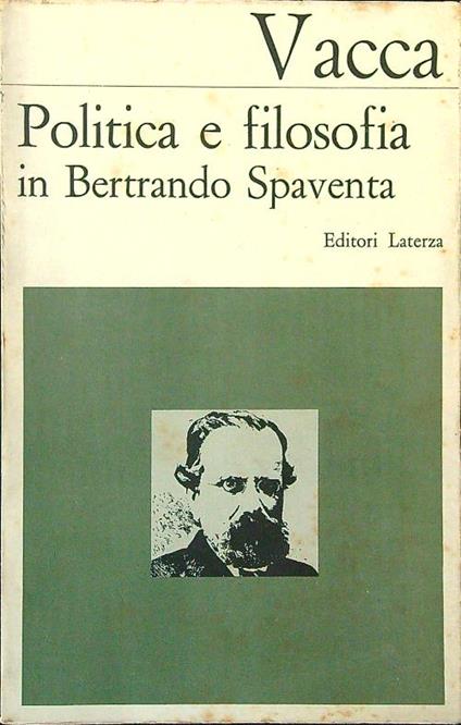 Politica e filosofia in Bertrando Spaventa - Giuseppe Vacca - copertina