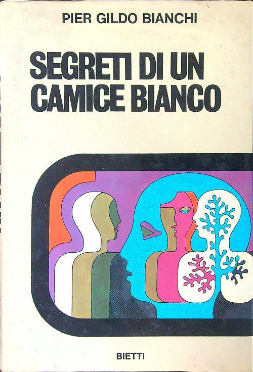 Segreti di un camice bianco - Pier Gildo Bianchi - copertina