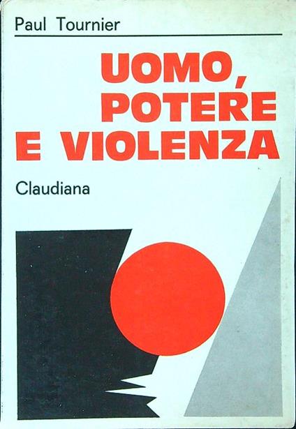 Uomo, potere e violenza - Paul Tournier - copertina