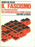 Il fascismo. Le interpretazioni dei contemporanei e degli storici