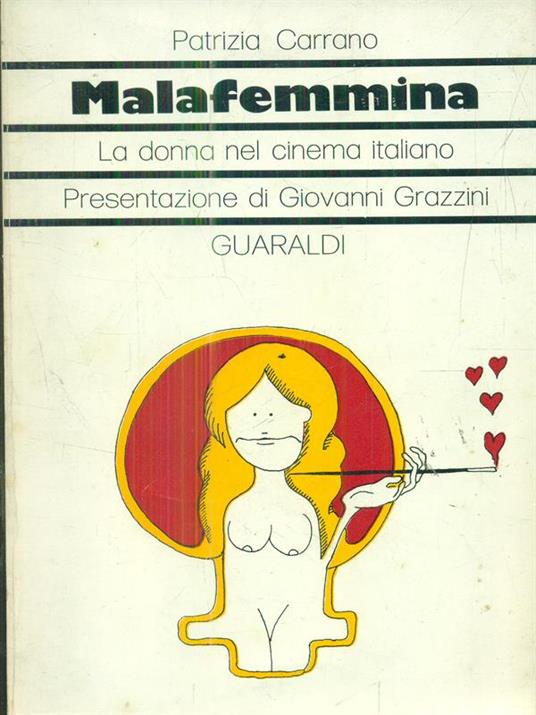 Malafemmina. La donna nel cinema italiano - Patrizia Carrano - copertina