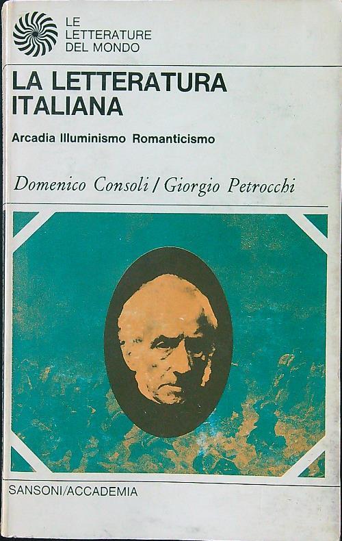 La letteratura italiana 3. Arcadia illuminismo romanticismo - Consoli - copertina