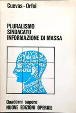 Pluralismo, sindacato, informazione di massa