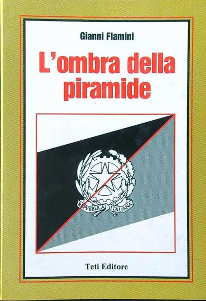 L' ombra della piramide - Gianni Flamini - copertina