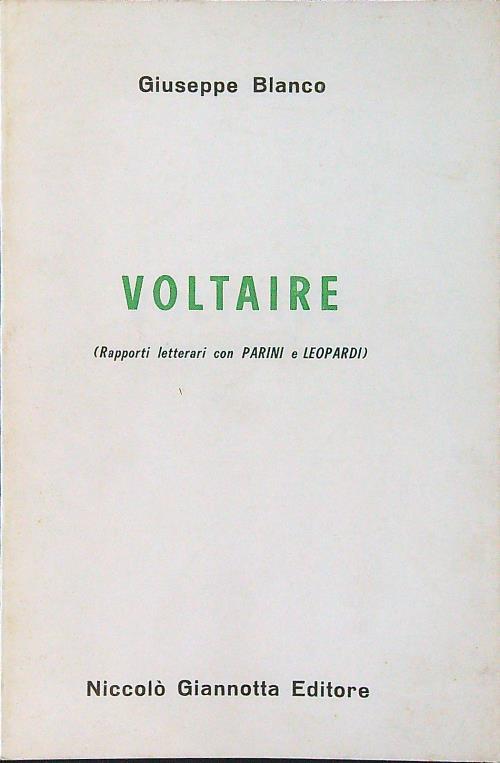 Voltaire. Rapporti letterari con Parini e Leopardi - Giuseppe Blanco - copertina