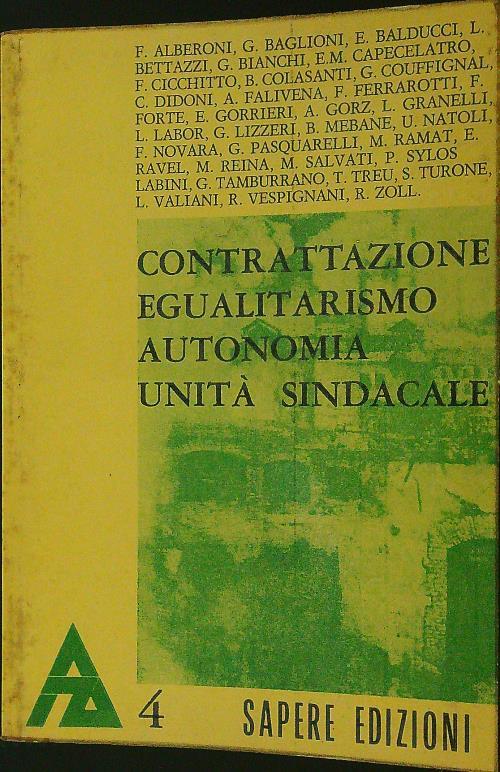 Contrattazione egualitarismo autonomia unità sindacale - copertina