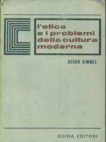 L' etica e i problemi della cultura moderna