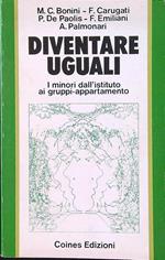 Diventare uguali. I minori dall'istituto ai gruppi-appartamento