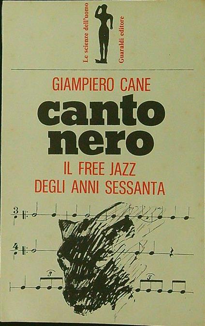 Canto nero. Il free jazz degli anni sessanta - Giampiero Cane - copertina