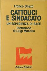 Cattolici e sindacato. Un'esperienza di base