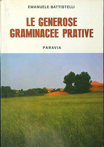 Le generose graminacee prative - Emanuele Battistelli - copertina