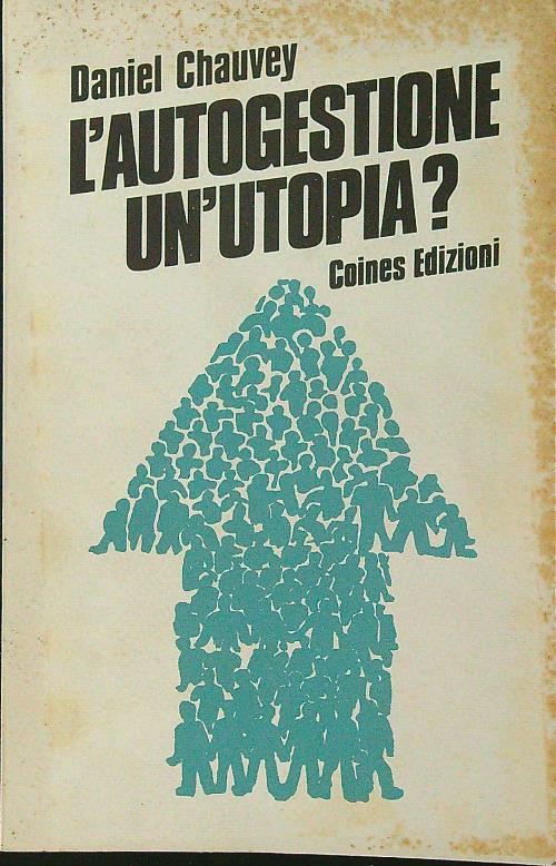 L' autogestione un'utopia? - Daniel Chauvey - copertina