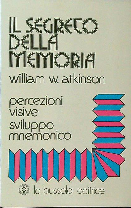 Il segreto della memoria - William W. Atkinson - copertina