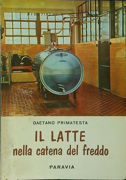 Il latte nella catena del freddo - Gaetano Primatesta - copertina