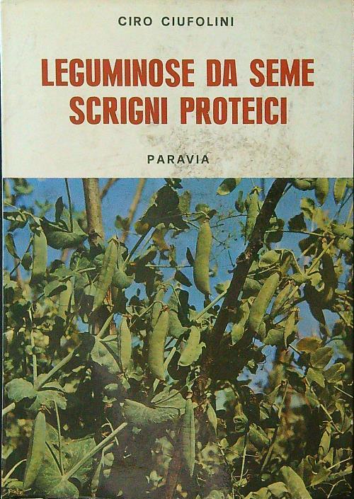 Leguminose da seme scrigni proteici - Ciro Ciufolini - copertina