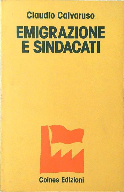 Emigrazione e sindacati - Claudio Calvaruso - copertina