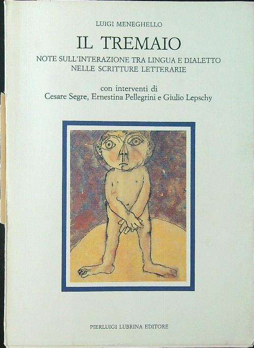 Il tremaio. Note sull'interazione tra lingua e dialetto nelle scritture letterarie - Luigi Meneghello - copertina