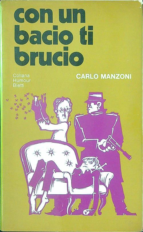 Con un bacio ti brucio - Carlo Manzoni - copertina