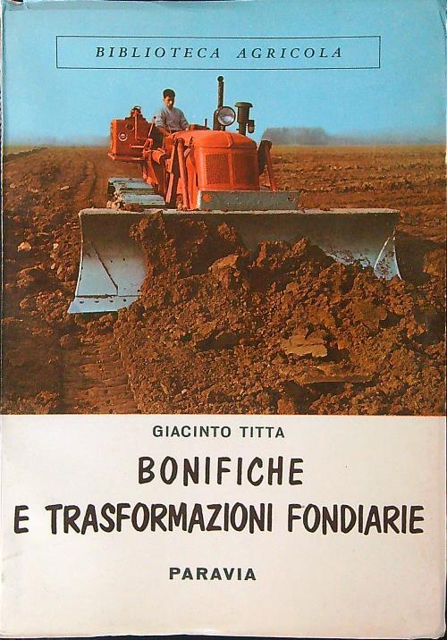 Bonifiche e trasformazioni fondiarie - Giacinto Titta - copertina